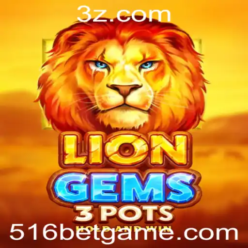 Explorando LionGems3pots: Um Mergulho na Emoção das Apostas com 516 Bet